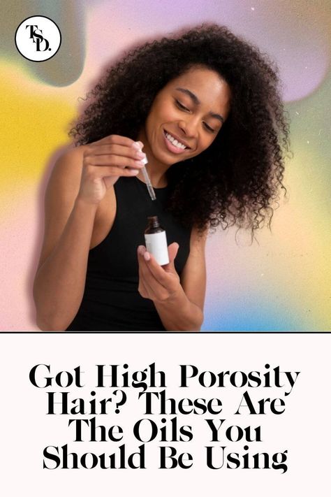 Pin for Pinterest. Best oils for high porosity hair Oils For High Porosity Hair, Oil For High Porosity Hair, High Porosity Hair, Low Porosity Hair Products, Hair Porosity, Oil Hair, Haircut And Color, Best Oils, Hair Breakage