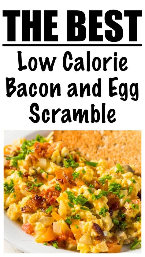 Low Calorie Bacon and Egg Scramble Low Carb Egg Breakfast, Dinner Under 300 Calories, 500 Calories Recipes, Low Calorie Low Carb, Low Calorie Chocolate, Egg Scramble, Healthy Low Calorie, Low Calorie Cooking, Protein Lunch