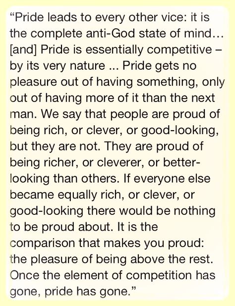 C.S. Lewis on pride -- Then I guess I'm just very self-satisfied, rather than outright proud? I'm very rarely proud of being better; I just like being good. Cs Lewis Quotes, Brilliant Quote, Spiritual Thoughts, C S Lewis, Cs Lewis, Quotes God, Trendy Quotes, Ideas Quotes, Quotes About Strength