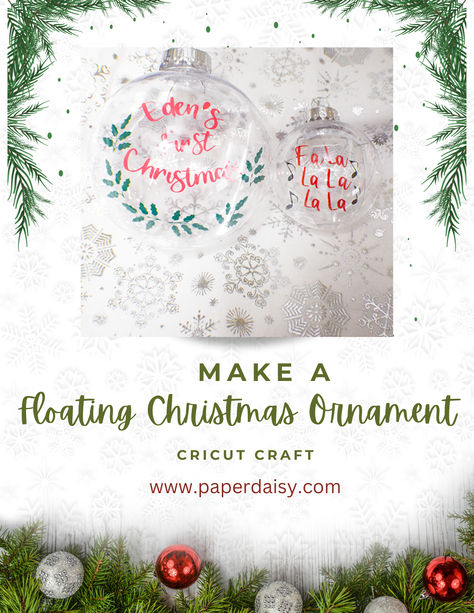 Use your Cricut to make these terrrific floating Christmas ornaments. This is a simple Cricut vinyl craft for the beginner. They take just a short time to make with stunning results. Spruce up your tee this year with these floating Christmas ornaents. Floating Ornaments Diy Cricut, Floating Christmas Ornaments, Dollar Tree Ornaments, Floating Ornaments, To My Granddaughter, Paper Daisy, Clear Ornaments, Cricut Free, Diy Cricut