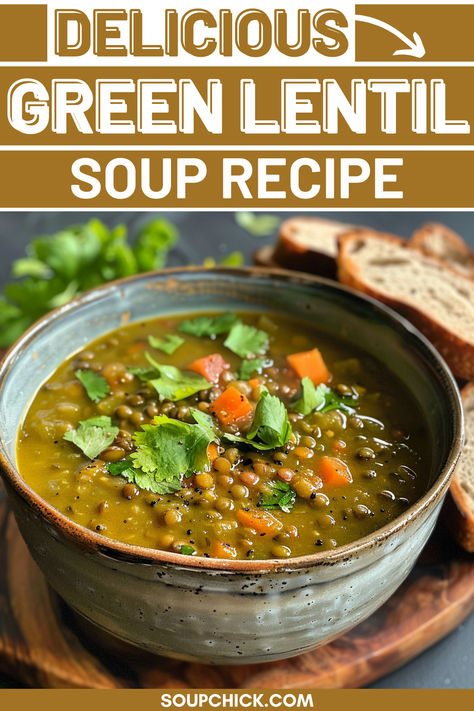 Green Lentil Soup Recipe Lentil Soup Green Lentils, Green Lentils Benefits, Green Lentil Recipes Soups, Easy Green Lentil Recipes, Green Lentil Soup Recipe Easy, Green Lentils Soup, Healthy Lentil Soup Recipes, Green Lentils Recipe, Green Lentil Soup Recipe