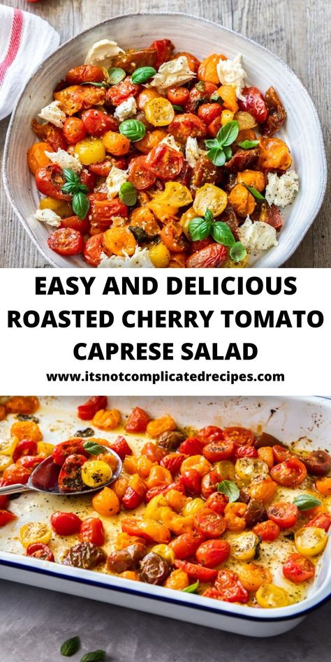 Tomato Caprese Salad, Tomato Side Dishes, Roasted Grape Tomatoes, Tomatoes Roasted, Tomato Caprese, Complicated Recipes, Cherry Tomato Salad, Cherry Tomato Recipes, Tomato Dishes