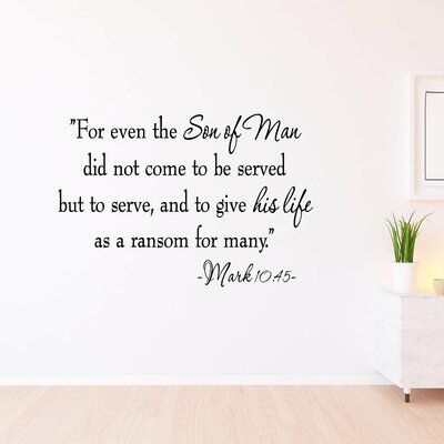 Winston Porter For Even The Son of Man Bible Mark 10:45 Wall Decal Mark 10 45, Stickers Bible Verse, Office Quotes Wall, Scripture Wall Decal, Headboard Decal, Bible Wall Decals, Name Wall Stickers, Son Of Man, Romantic Wall Art