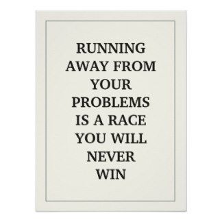 Running from your problems... Problem Quotes, Keep Running, Care About You, True Friends, Change My Life, True Quotes, Inspirational Words, Letter Board, Me Quotes