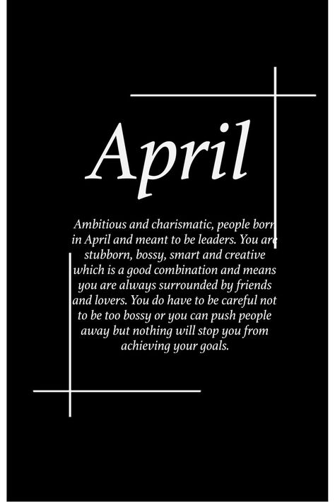 What Does Your Birth Month Say About Your Personality Facts About Birthday Months, April Born Facts, April Born Personality, What Your Birth Month Says About You, April Month Quotes, April Birthday Quotes, April Born Quotes, Aries Month, People Born In April