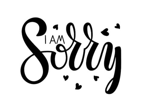 I am sorry lettering with hearts shape. ... | Premium Vector #Freepik #vector #typography-lettering #typography-quotes #quotes-lettering #motivational-typography Sorry Letter, Apology Letter, Quotes Lettering, Sorry Quotes, Motivational Typography, Vector Typography, Black And White Vector, Emoji Drawing, Typography Lettering