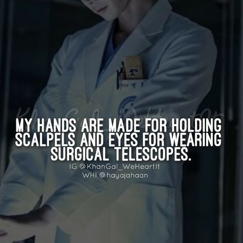 Khangal Weheartit, Surgeon Quotes, Medical School Quotes, Doctor Quotes Medical, Doctor Quotes, Medical Quotes, Medical Student Motivation, Med School Motivation, Medical Student Study