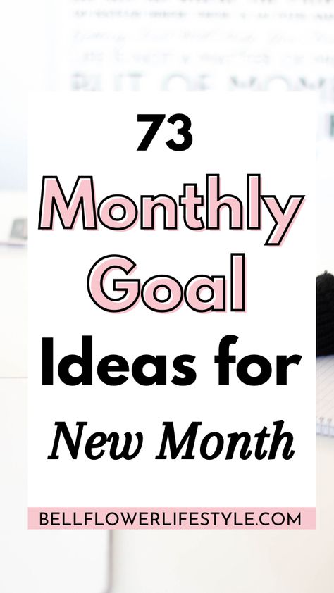 New month New goals: 73 monthly goals ideas you will love Monthly Goals Ideas, Monthly Goal Setting, Goals For 2023, Goals To Set, New Years Resolution List, Goals Monthly, Goal Ideas, Goals Ideas, Making Goals