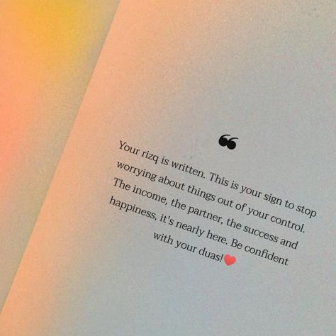 Your rizq is written. This is your sign to stop worrying about things out of your control. The income, the partner, the success and happiness, it's nearly here. Be confident with your duas! Rizq Allah Quotes, Things Out Of Your Control, Islamic Journal, Meaning Quotes, Success And Happiness, Meant To Be Quotes, Islamic Reminders, Random Quotes, Allah Quotes