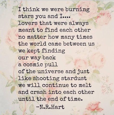 Stars Poetry, Star Poetry, N R Hart, Twin Flame Quotes, Twin Flame Love, Soulmate Love Quotes, Soulmate Quotes, Romantic Poetry, Sweet Words