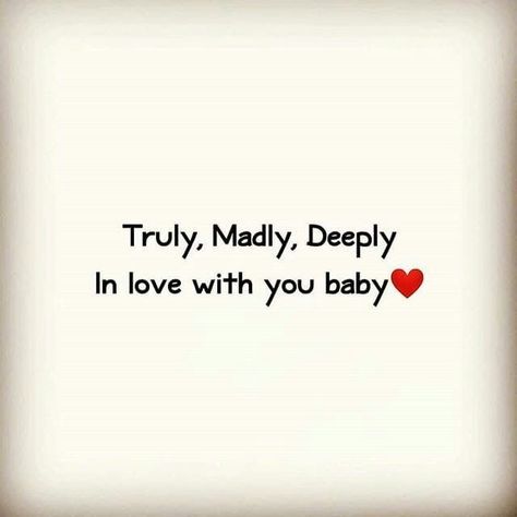 Love Relationship Quotes, Memes Love, Deeply In Love, Bae Quotes, Truly Madly Deeply, Madly Deeply, Sweet Love Quotes, E Mc2, True Love Quotes