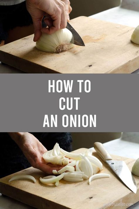 how to cut an onion How To Slice Onions, Cut An Onion, Which Onion To Use, Dicing An Onion, Curing Onions For Storage, Chipotle Burrito Bowl, How To Cut Onions, Types Of Onions, How To Cut Avocado