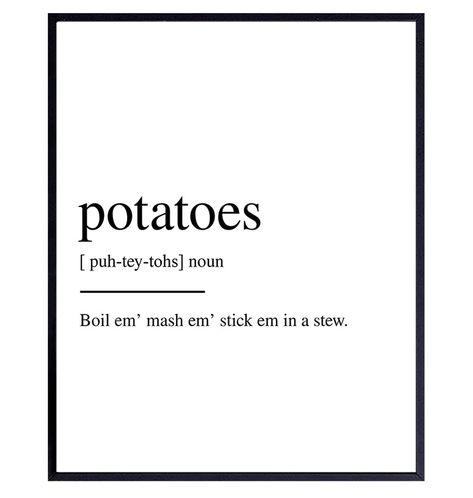 Amazon.com: Original Potatoes Boil Em Quote, Definition - Funny 8x10 Sam Gamgee Saying, Wall Art Decor Poster for Kitchen, Dining Room, Dorm - Gift for Tolkien, Hobbit, Gollum Fans - Unframed : Handmade Products Lord Of The Rings Quotes Funny, Lord Of The Rings Sayings, Sam Gamgee, Potato Quotes, Quote Definition, Hobbit Quotes, Poster For Kitchen, Gollum Meme Funny, Ems Quotes