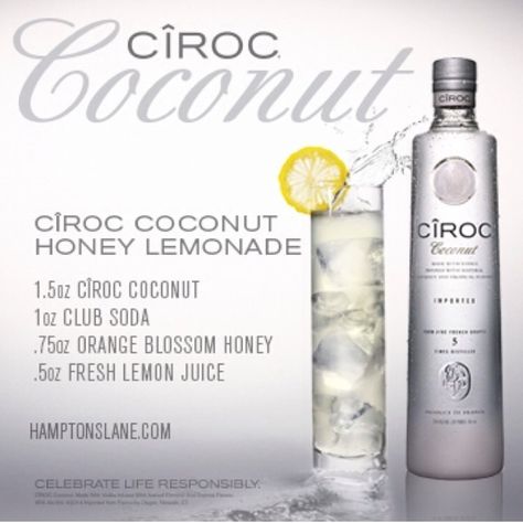 Ciroc Coconut Honey Lemonade Ciroc Drinks, Ciroc Coconut, Sangria Drink, Ciroc Recipes, Honey Lemonade, Orange Blossom Honey, Coconut Drinks, Yummy Alcoholic Drinks, Liquor Drinks