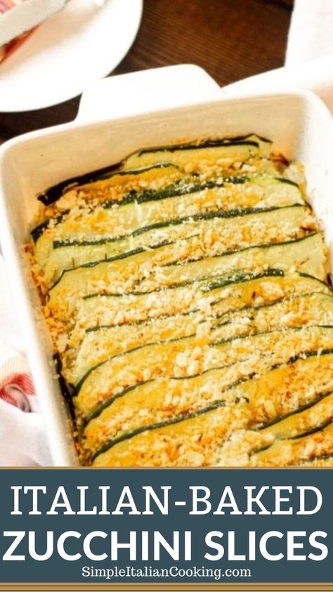 Sliced Zucchini Recipes, Zucchini Dinner Recipes, Italian Cooking Recipes, Italian Zucchini, Zucchini Recipes Baked, Healthy Italian Recipes, Zucchini Side Dishes, Zucchini And Squash, Baked Zucchini