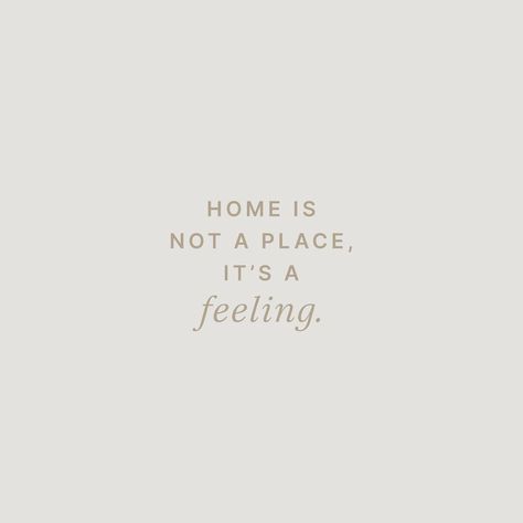 Quotes About Home, Home Is Not A Place, Feeling Quotes, Typographic Quote, Quote Of The Day, Positive Quotes, A Place, Gift Ideas, Feelings