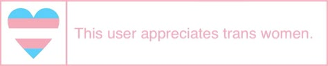 This User Is Trans, This User Is Aesthetic, This User, User Boxes, Trans People, Lgbtq Stuff, Shall We Date, Pink Pastel, I Promise You