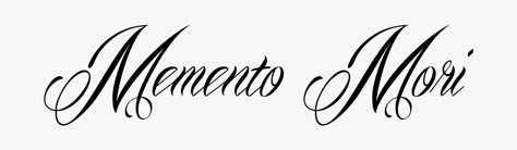 Script Tattoo Stencil, Momentum Mori Tattoo, Memento Mori Cursive, Memento Mori Tattoo Cursive, Memento Mori Text Tattoo, Memento Mori Tattoo Stencil, Memento Mori Font, Moment Mori Tattoo, Momento Mori Font