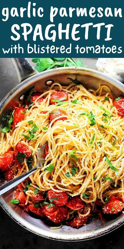 Pasta With Tomatoes And Garlic, Pasta With Olive Oil And Garlic Parmesan, Blistered Tomato Pasta, Roasted Garlic Spaghetti, Quick Pasta Dinner, Garlic Parmesan Spaghetti, Roasted Garlic Olive Oil, Garlic Olive Oil Pasta, Blistered Tomatoes