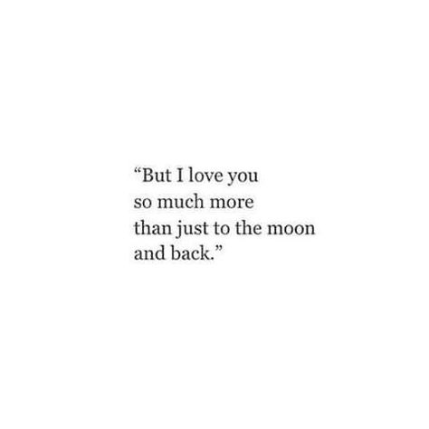 To The Moon And Back, Cute Love Quotes, Instagram Bio, About Love, A Quote, Romantic Quotes, Quotes For Him, To The Moon, Love Quotes For Him