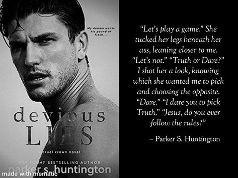 Quotes and highlights from the book i read Devious Lies by Parker S. Huntington. Parker S Huntington, Lets Play A Game, Forever Book, I Dare You, Book Collection, Romance Books, Bestselling Author, Book Quotes, Favorite Quotes