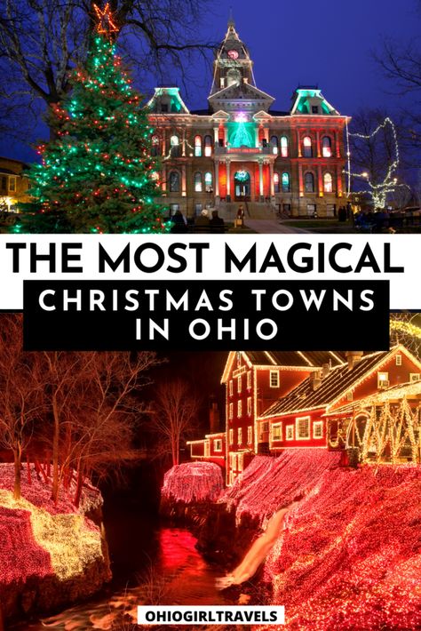 Magical Christmas Towns In Ohio - Ohio Girl Travels Christmas Towns To Visit, Cleveland Christmas, Ohio Christmas, Best Christmas Light Displays, Christmas Travel Destinations, Christmas Towns, Christmas Getaways, Winter Travel Destinations, Best Christmas Lights