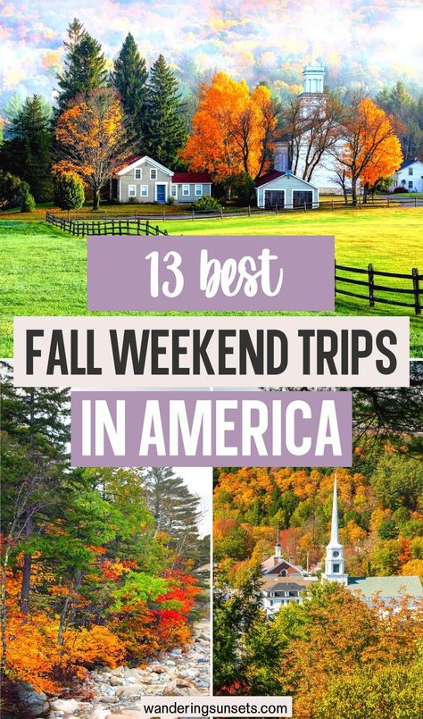 13 Best Fall Weekend Trips in America Affordable Trips In The Us, Best Places To Go In The Fall, Us Weekend Getaways, Travel America Places, 4 Day Vacation Ideas, Best Fall Destinations In The Us, Best Fall Trips In The Us, Fall Travel Destinations Usa, 3 Day Weekend Trips