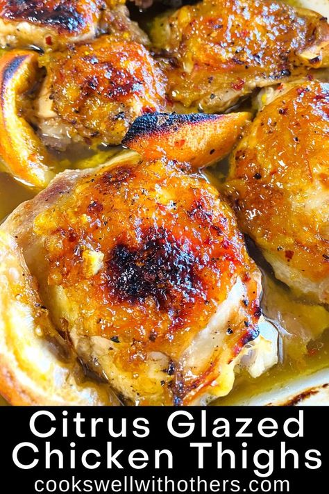 glazed chicken thighs in a dish Honey Citrus Marinade, Glaze For Grilled Chicken, Citrus Baked Chicken, Citrus Glazed Chicken, Citrus Herb Chicken, Orange Marinade For Chicken, Orange Juice Marinade For Chicken, Orange Chicken Thighs Recipe, Orange Chicken Thigh Recipe