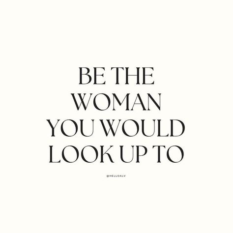 You Look Pretty Quotes, Self Made Quotes Woman Life, Strong Self Quotes, Becoming Confident Quotes, Be The Woman You Would Look Up To Quote, Strong Is The New Pretty, Be You For You, How To Be Confident Quotes, Beauty Motivational Quotes