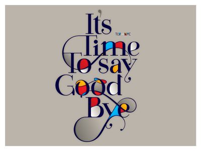 It's Time to Say Goodbye - by Moshik Nadav Typography Bye Images, Fashion Magazine Fonts, Leaving Quotes, Dp For Whatsapp Profile, Goodbye Quotes, Fashion Typography, To My Friends, Typeface Font, Dp For Whatsapp