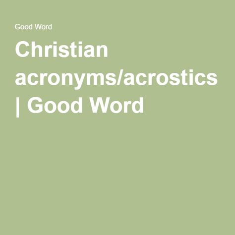 Christian acronyms/acrostics | Good Word Christian Acronyms, Acronym Words, Bible Facts, Life Lesson, Christian Christmas, Lesson Quotes, Life Lesson Quotes, Cool Words, Life Lessons