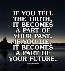 Keep your promises and tell the truth. You Lied, Tell The Truth, Quotable Quotes, A Quote, True Words, Meaningful Quotes, Great Quotes, Wisdom Quotes, True Quotes