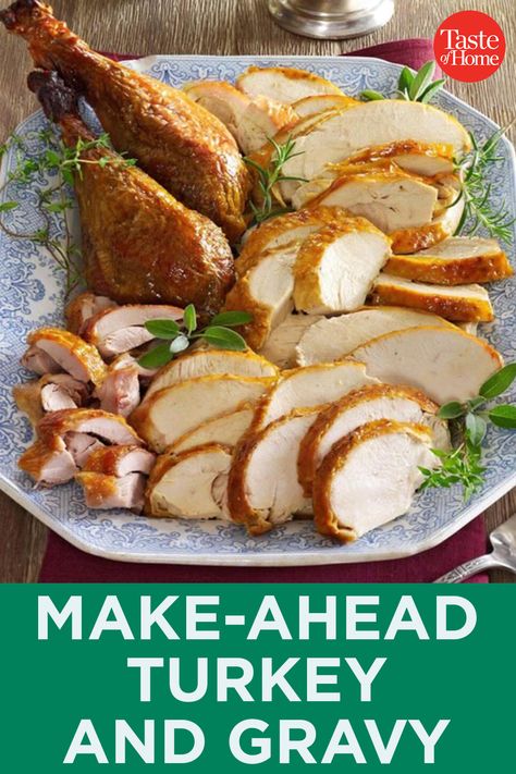 Make-Ahead Turkey and Gravy Make Ahead Turkey, Reheat Turkey, Turkey And Gravy, Thanksgiving Countdown, Best Thanksgiving Recipes, Thanksgiving Dinner Recipes, Food Wishes, Turkey Recipes Thanksgiving, Sliced Turkey