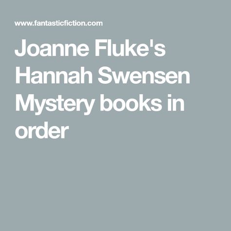 Joanne Fluke's Hannah Swensen Mystery books in order Clean Mystery Books, Joanne Fluke Books, Kristin Hannah Books In Order, Hannah Swensen, Historical Mystery Books, Joanne Demaio Books, Pumpkin Chiffon Pie, Joanne Fluke, Pink Lemonade Cake