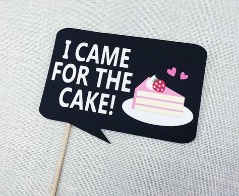 I Came For The Cake Sign. #CakeProp #CakePhotoProp #BirthdayCake Photo Booth Props Template, Selfie Booth, Party Photobooth, Wedding Photo Prop, Sweet Sixteen Birthday Party Ideas, Wedding Photo Booth Props, Simple Wedding Decorations, Child Fashion, Photo Booth Prop