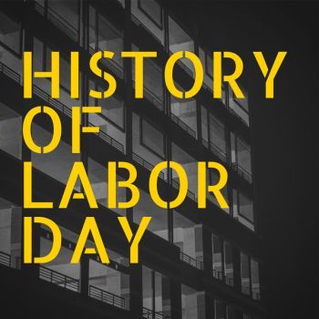 History of Labor Day Meaning Of Labor Day, History Of Labor Day, Labor Day Meaning, Labor Day History, Labor Movement, First Monday, Better Things, Patriotic Holidays, Senior Living