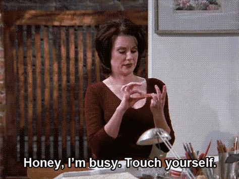 Karen Walker Quotes, Grace Adler, Snarky Humor, People Problems, Life Habits, Single People, Will And Grace, I'm Busy, Brutally Honest