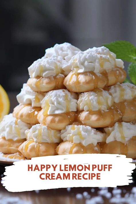 Happy Lemon Puff Cream Recipe Vacation Recipes, Creme Puff, Chocolate Cobbler, Sweet Whipped Cream, Puff Pastry Filling, Cream Puff Recipe, Gluten Free Pastry, Vacation Meals, Lemon Filling