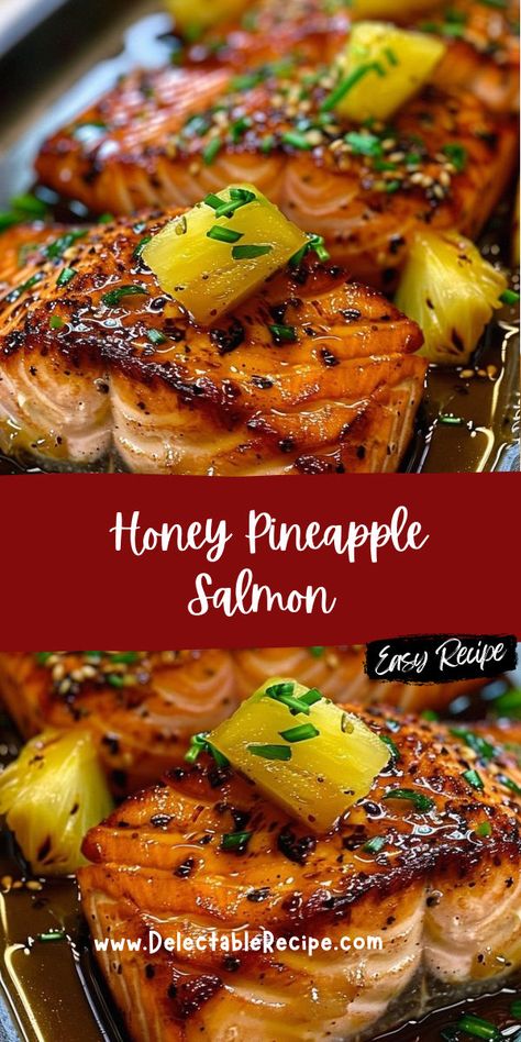 Pineapple Salmon Foil Packets, Salmon Recipes Pineapple, Honey Pineapple Salmon Recipes, Bourbon Bacon Pecan Salmon, Honey Pineapple Salmon, Pineapple Salmon Recipes, Pineapple Recipes Dinner, Salmon Pineapple, Salmon Steak Recipes