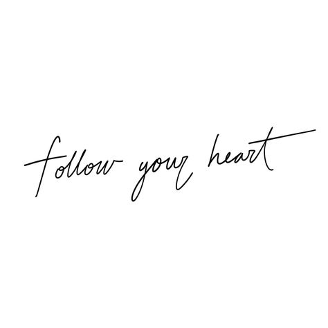 Follow Your Heart Tattoo, White Background Quotes, Minimal Quotes, Lettering Procreate, Black And White Words, Bracelet Tattoo, One Liner Quotes, Blue Quotes, Black & White Quotes