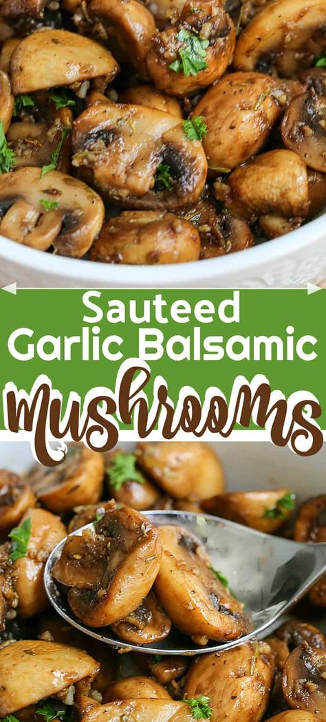 Sautéed Garlic Balsamic Mushrooms are pan fried in garlic and balsamic vinegar, the flavour soaking into each mushroom.  This makes an excellent topping for steak, chicken or as a side dish! #sauteedmushrooms #sidedish #mushrooms #balsamicmushrooms #garlicmushrooms #easyrecipe #recipes Topping For Steak, Balsamic Potatoes, Steak Toppings, Healthy Recipes Crockpot, Steak Sides, Balsamic Vinegar Recipes, Mushroom Side Dishes, Balsamic Mushrooms, Garlic Balsamic