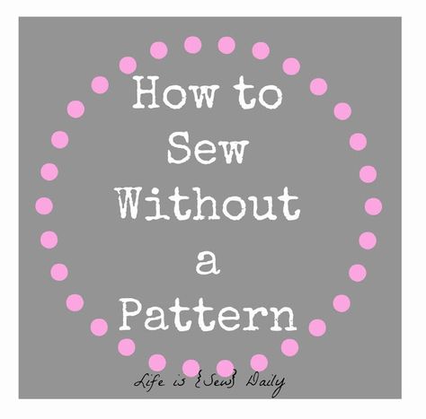 How to Sew Without a Pattern Tips Sewing, Sewing 101, Beginner Sewing Projects Easy, Sewing Class, Pattern Ideas, Couture Sewing, Sewing Projects For Beginners, Sewing Skills, Diy Couture