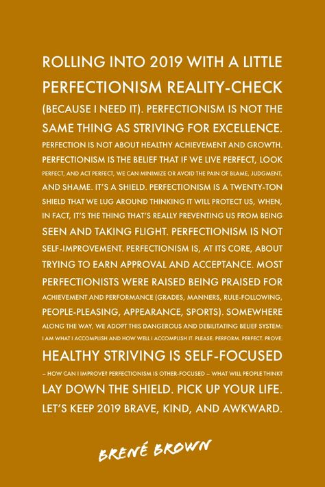 Perfectionism — Brené Brown Brene Brown Perfectionism, Brene Brown Perfectionism Quote, Overcoming Perfectionism, Perfectionism Overcoming, Small Home Decor, Brené Brown, Brene Brown Quotes, New Beginning Quotes, Brene Brown