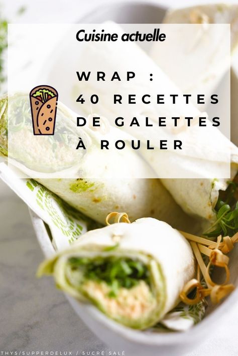 Wrap : 40 recettes de galettes à rouler, Cuisine actuelle, wrap, wrap cuisine actuelle, recettes de wrap facile, wrap recette, wrap pas cher, galettes à rouler, galettes à rouler recette Wrap Aperitif, Idee Wrap, Cher 2022, Wrap Healthy, Taco Wraps, Healthy Wraps, Sandwich Wraps, Pizza Burgers, Club Sandwich