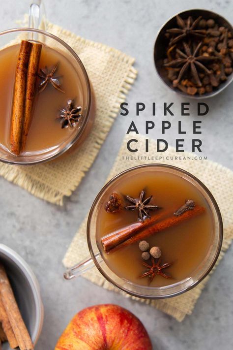 Spiked Apple Cider - The Little Epicurean Apple Cider Uses, Pandesal Recipe, Spiked Cider, Spiked Apple Cider, Mulled Apple Cider, Fall Drink, Cider Cocktails, Mulled Cider, Spiced Cider