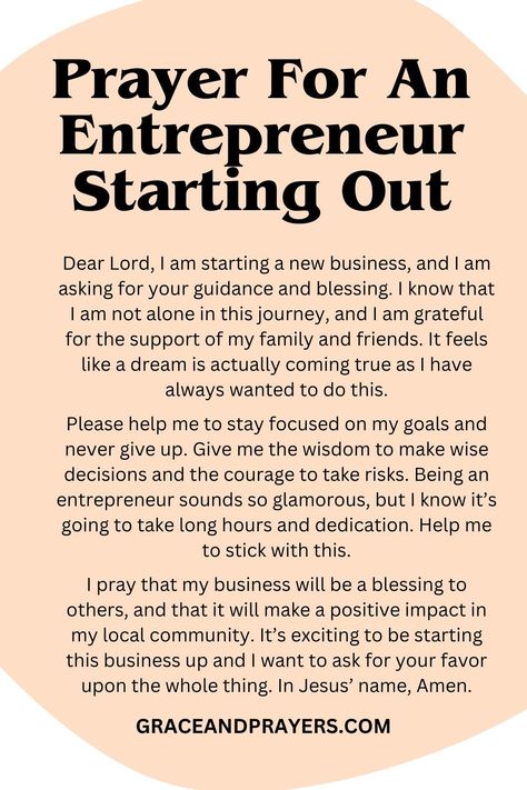 Starting a new business venture? Infuse your journey with a prayer for guidance, courage, and success from the very first step.

Let this prayer serve as your compass, guiding you through challenges and leading you towards prosperity under God's watchful eyes.

Discover the power of prayer in your entrepreneurial path. Read more prayers for entrepreneurs at Grace and Prayers. Prayers For Creativity, Pray For Business Success, Prayer For Worrying About The Future, Prayer For Starting A New Business, Prayer For Career Guidance, Prayer For Success In Life, Prayer For Business Growth, Prayer For Business Success, Business Blessings