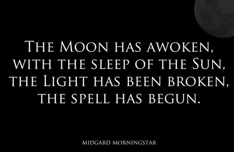 "The Moon has awoken, with the sleep of the Sun, the Light has been broken, the spell has begun." ... #witch #pagan #Nature The Spell, Halloween Quotes, Theme Halloween, Practical Magic, Moon Magic, Book Of Shadows, Writing Inspiration, New Age, Writing Prompts