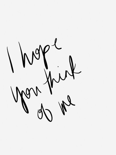 Think Of Me Quotes, Hope For Love Quotes, Debut Taylor Swift, Affection Quotes, Debut Taylor, I Miss You Quotes For Him, Missing You Quotes For Him, Quotes Gif, You Miss Me