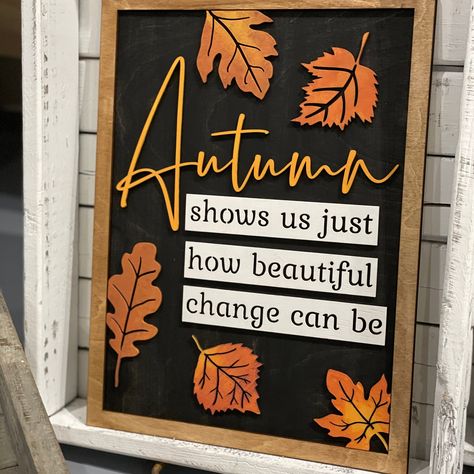 This stunning 3D sign makes a wonderful addition to your fall decor. The possibilities are endless on color combinations to capture the turn of the seasons. The backing is scored for easy alignment. Available as a DIY Kit, Workshop Project or finished by our team! Autumn Signs Diy, Diy Studio, 3d Signs, Fernandina Beach, Paint Night, Diy Workshop, Fall Crafts Diy, Fall Projects, Fabulous Fall