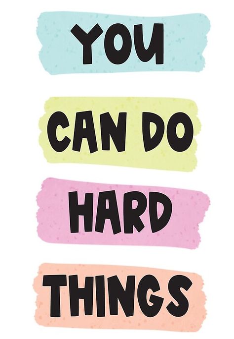 You Can Do Everything, You Can Do Hard Things Wallpaper, Bathroom Messages, You Can Do Hard Things Quote, You Can Do This Quotes, Do Hard Things Quotes, You Can Do Hard Things, You Can Do This, You Can Do It